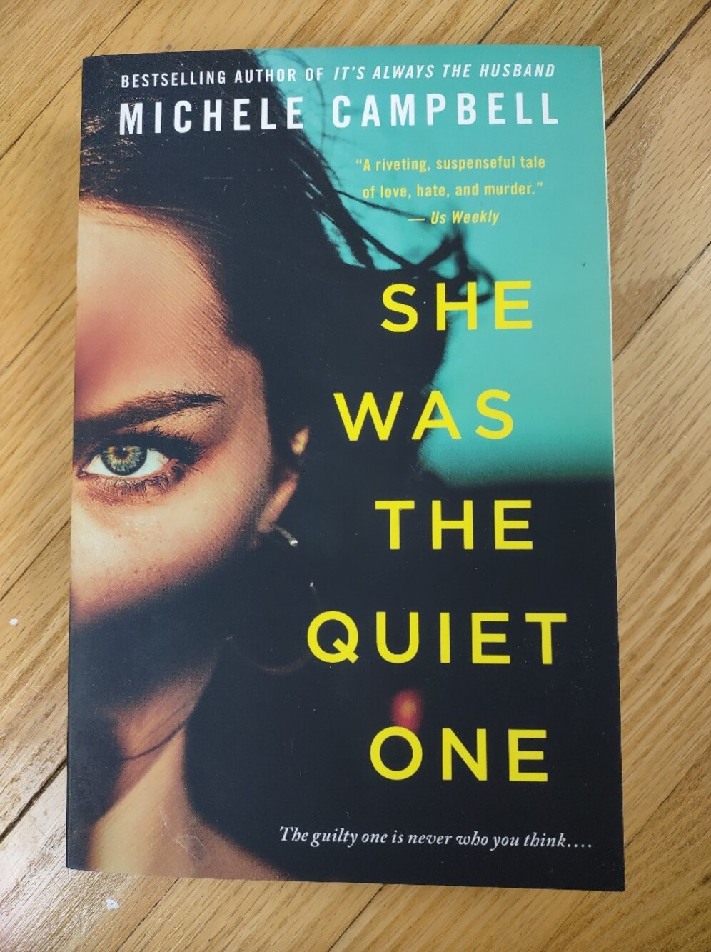 She Was the Quiet One by Michele Campbell
